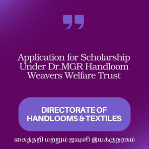 Application for Scholarship Under Dr.MGR Handloom Weavers Welfare Trust