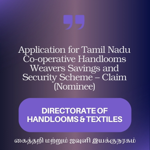 Application for Tamil Nadu Co-operative Handlooms Weavers Savings and Security Scheme – Claim (Nominee)